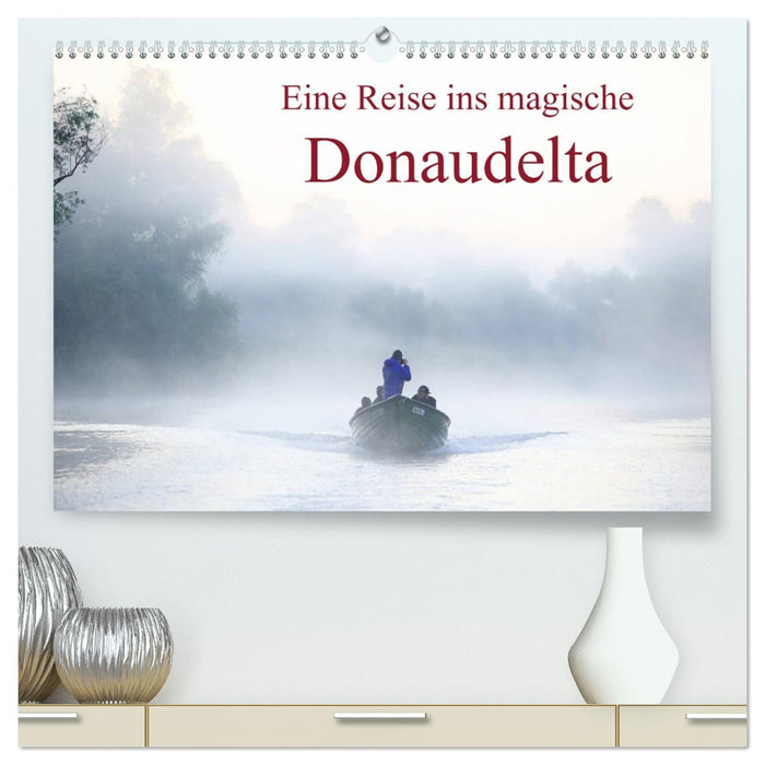 Eine Reise ins magische Donaudelta (CALVENDO Premium Wandkalender 2026)