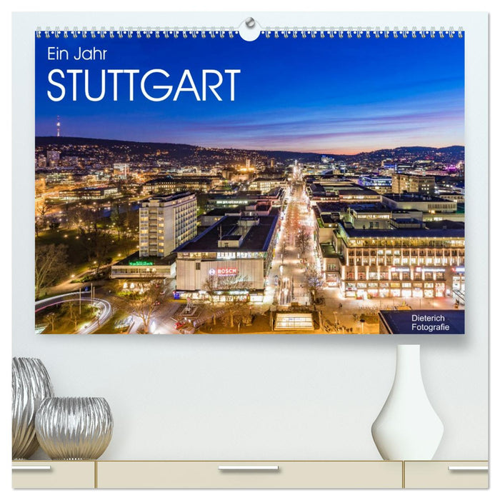 Ein Jahr STUTTGART (CALVENDO Premium Wandkalender 2026)