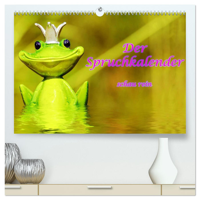 Spruchkalender - schau rein (CALVENDO Premium Wandkalender 2026)