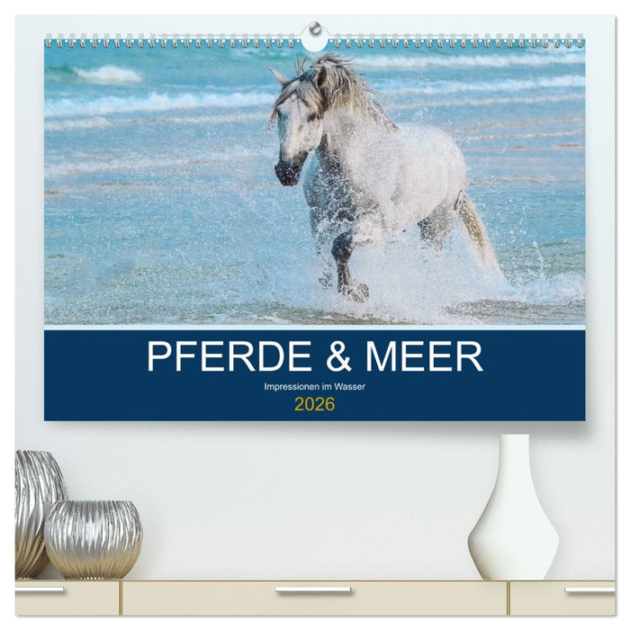 PFERDE & MEER (CALVENDO Premium Wandkalender 2026)