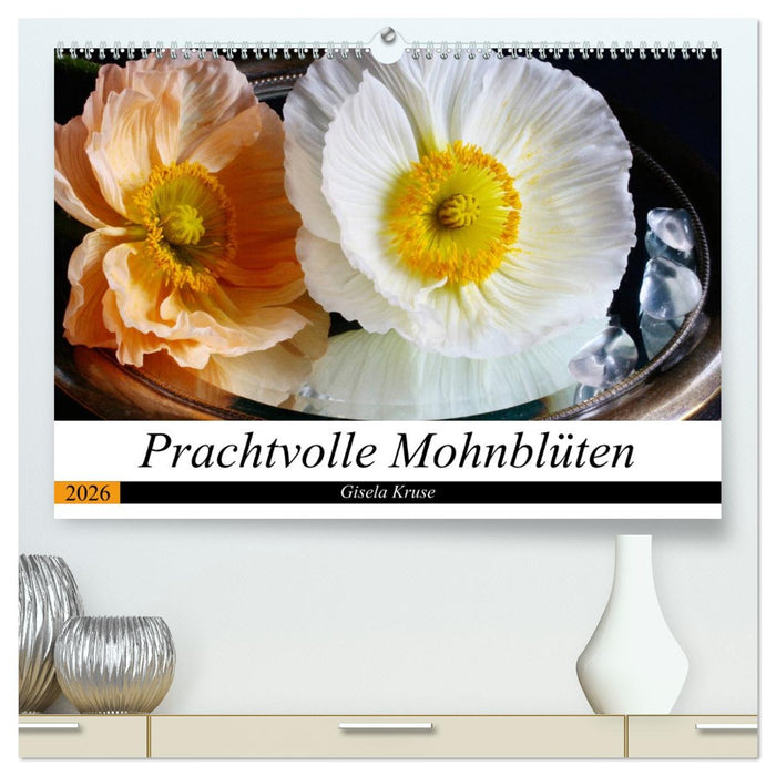 Prachtvolle Mohnblüten (CALVENDO Premium Wandkalender 2026)