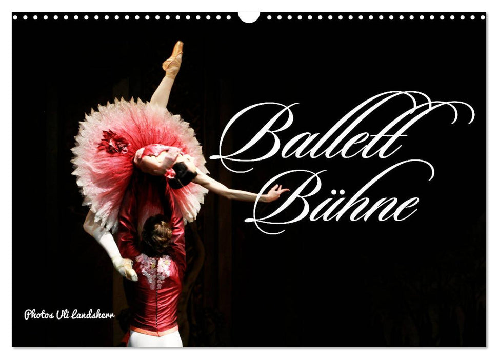 Ballett Bühne (CALVENDO Wandkalender 2026)