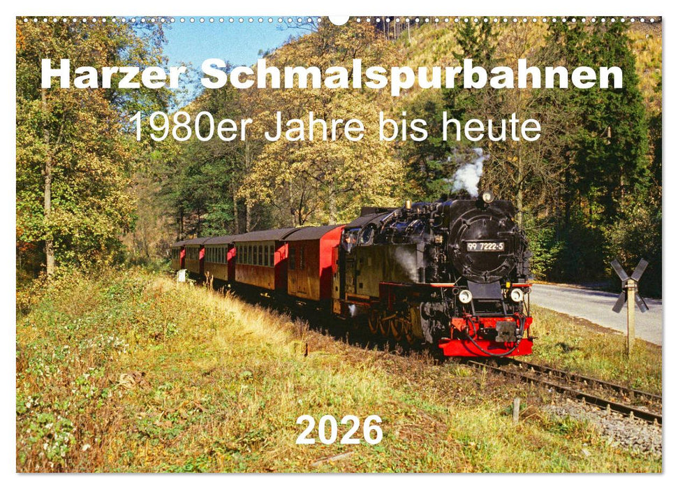 Harzer Schmalspurbahnen 1980er Jahre bis heute (CALVENDO Wandkalender 2026)