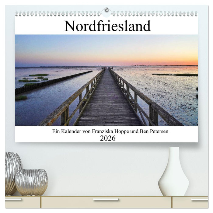 Nordfriesland (CALVENDO Premium Wandkalender 2026)