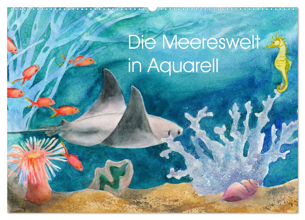 Die Meereswelt in Aquarell (CALVENDO Wandkalender 2026)
