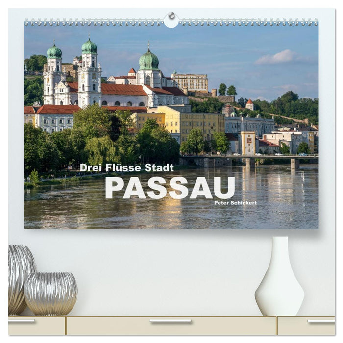 Drei Flüsse Stadt Passau (CALVENDO Premium Wandkalender 2026)