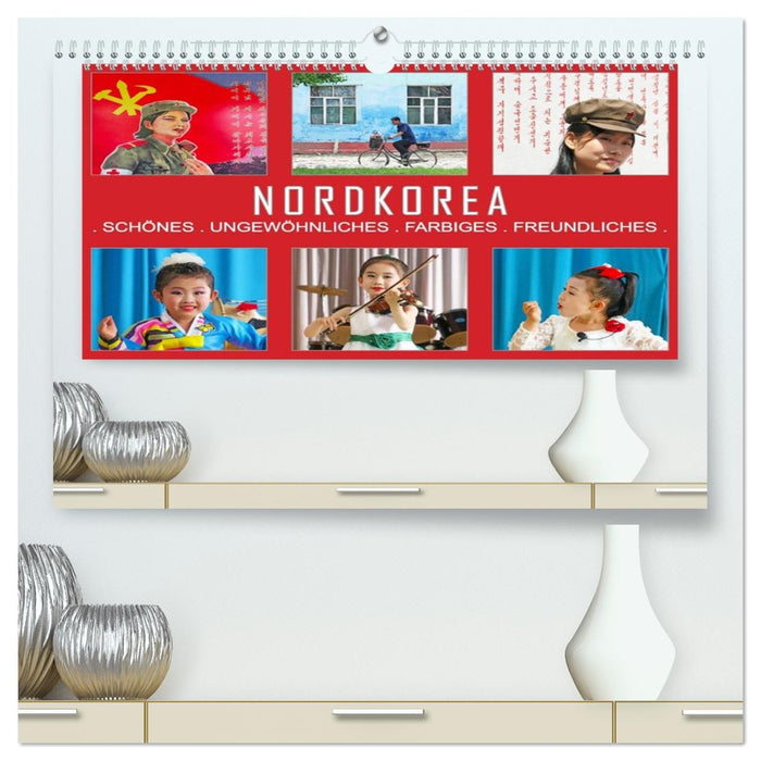 NORDKOREA - SCHÖNES UNGEWÖHNLICHES FARBIGES FREUNDLICHES (CALVENDO Premium Wandkalender 2026)