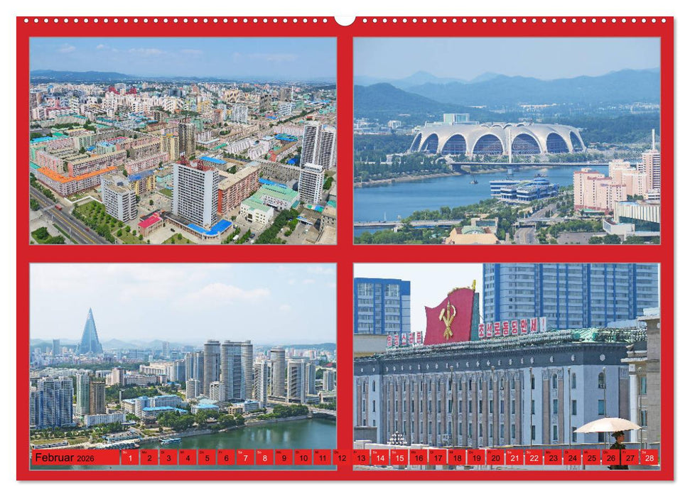 NORDKOREA - SCHÖNES UNGEWÖHNLICHES FARBIGES FREUNDLICHES (CALVENDO Premium Wandkalender 2026)