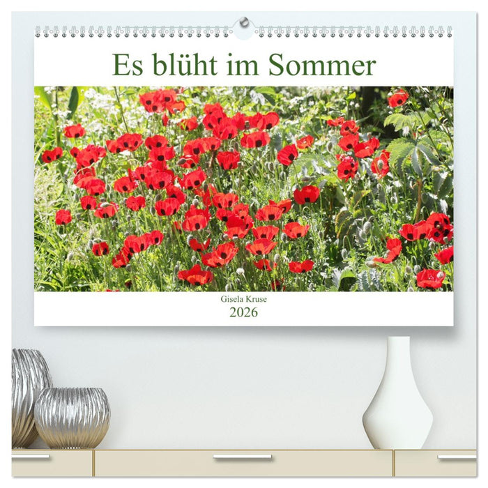 Es blüht im Sommer (CALVENDO Premium Wandkalender 2026)