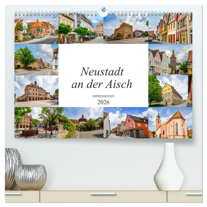 Neustadt an der Aisch Impressionen (CALVENDO Premium Wandkalender 2026)