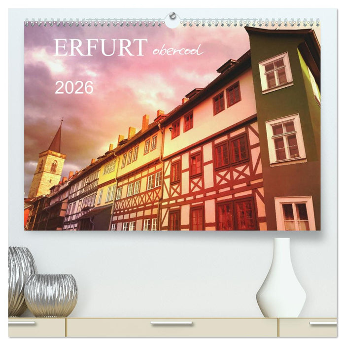 ERFURT obercool (CALVENDO Premium Wandkalender 2026)