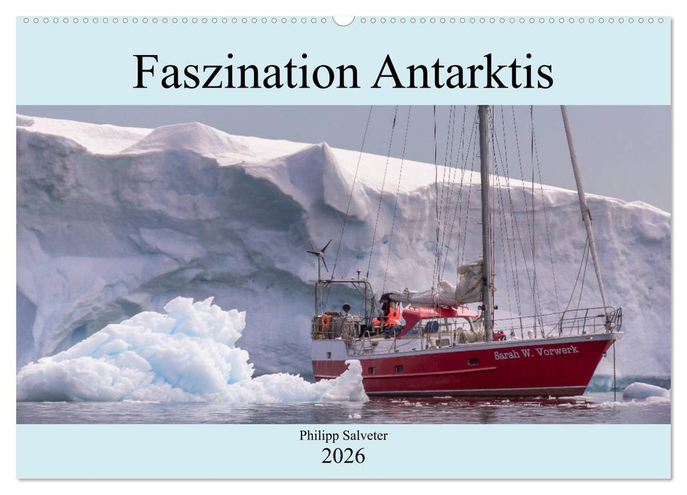 Faszination Antarktis (CALVENDO Wandkalender 2026)