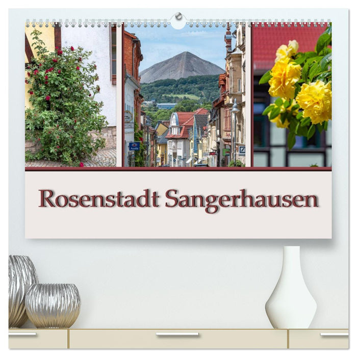 Rosenstadt Sangerhausen (CALVENDO Premium Wandkalender 2026)