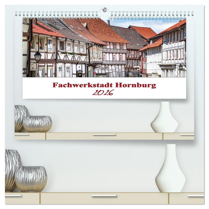 Fachwerkstadt Hornburg (CALVENDO Premium Wandkalender 2026)