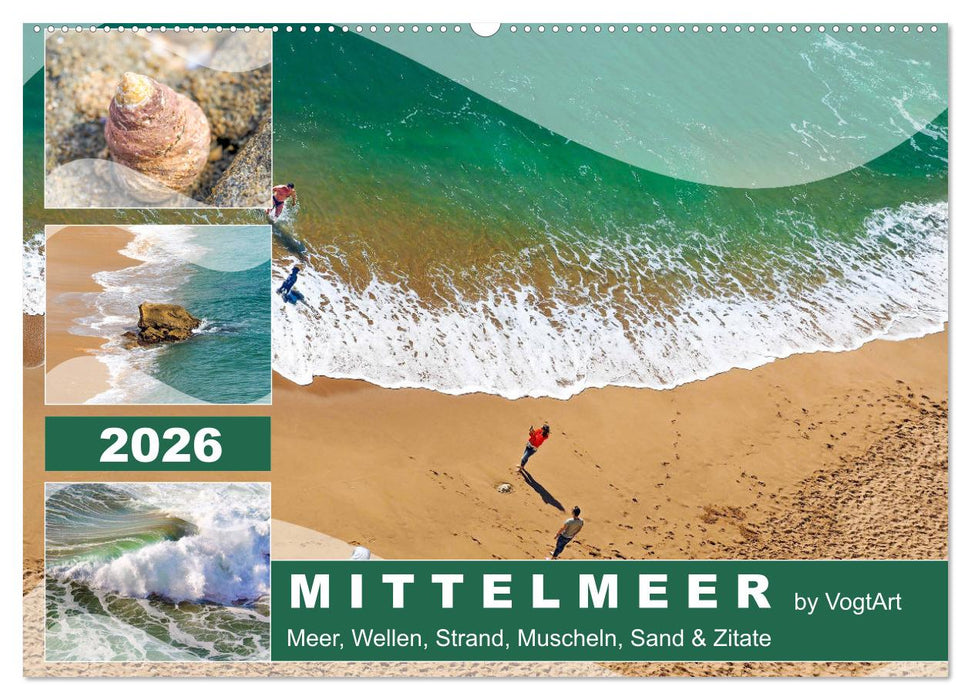 Mittelmeer, Meer, Wellen, Strand, Muscheln, Sand & Zitate (CALVENDO Wandkalender 2026)