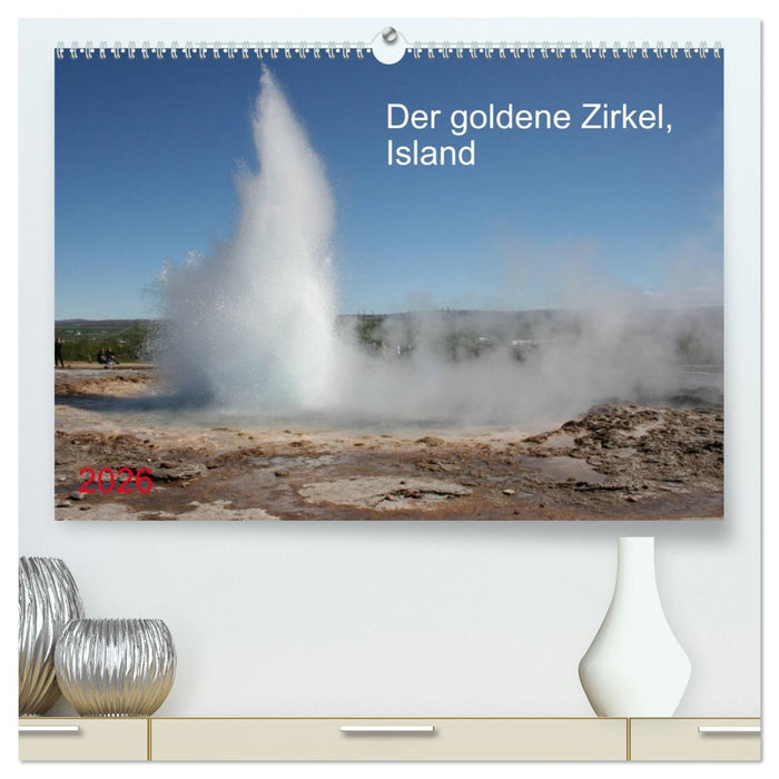 Der goldene Zirkel, Island (CALVENDO Premium Wandkalender 2026)
