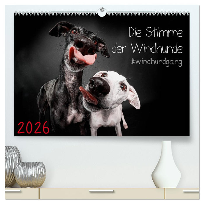 Die Stimme der Windhunde (CALVENDO Premium Wandkalender 2026)