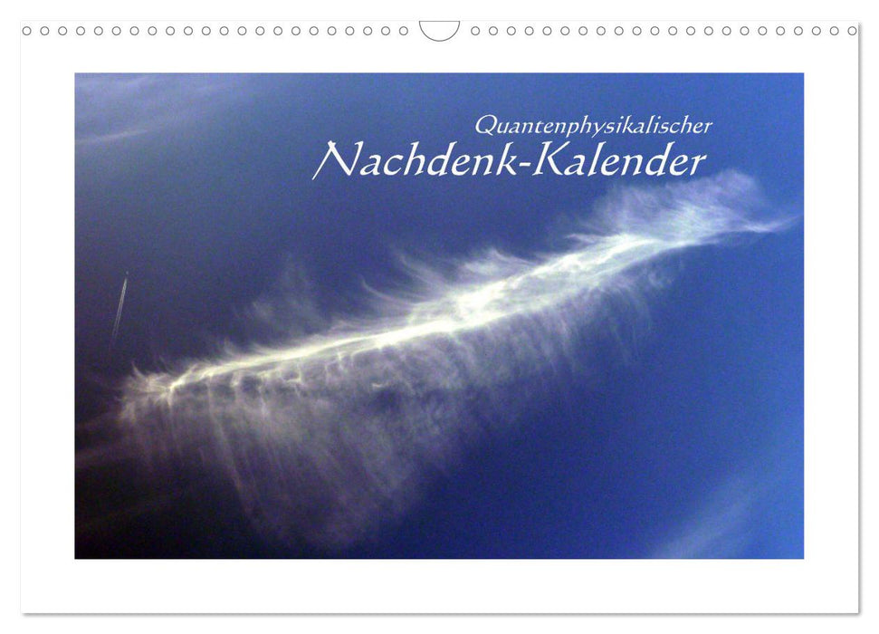Quantenphysikalischer Nachdenk-Kalender (CALVENDO Wandkalender 2026)