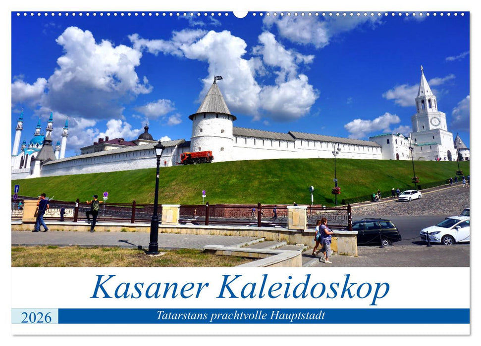 Kasaner Kaleidoskop - Tatarstans prachtvolle Hauptstadt (CALVENDO Wandkalender 2026)