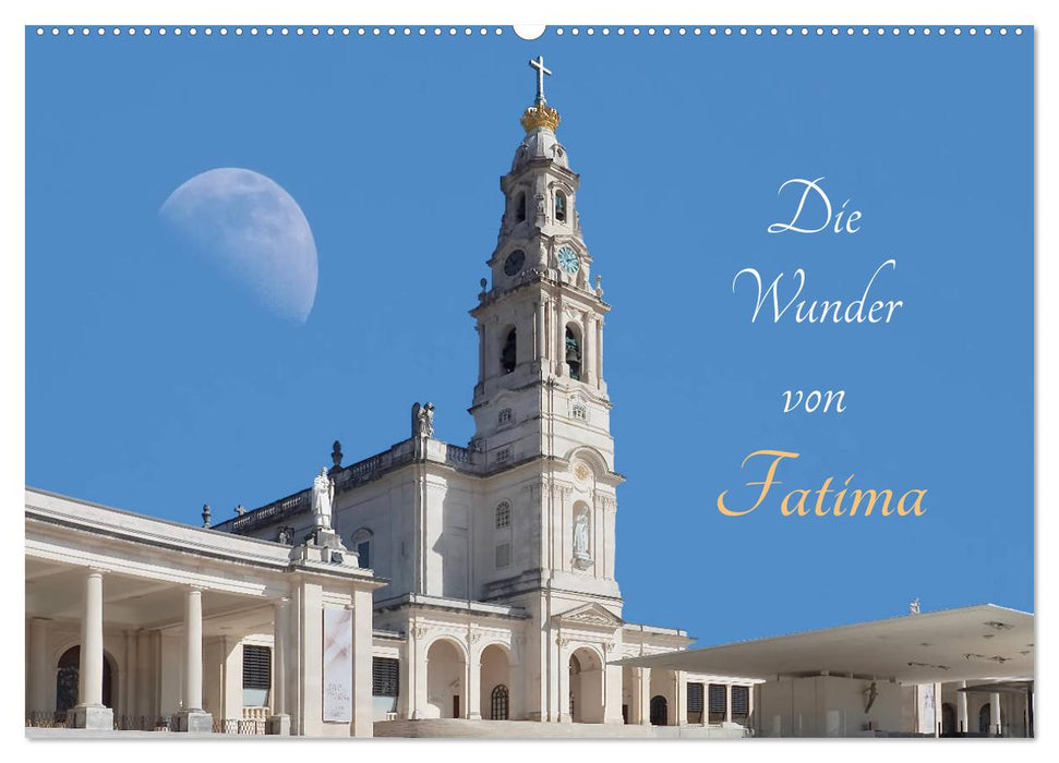 Die Wunder von Fatima (CALVENDO Wandkalender 2026)