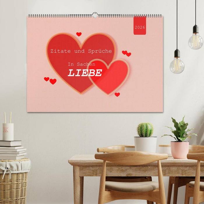 Zitate und Sprüche In Sachen LIEBE (CALVENDO Wandkalender 2026)