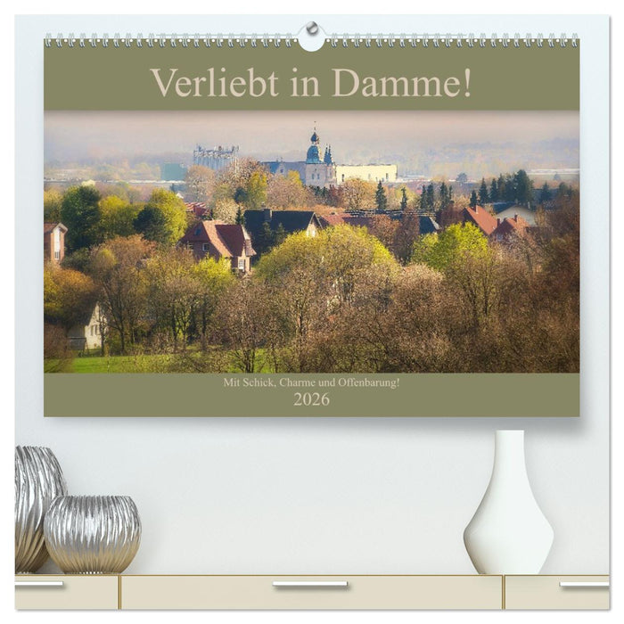 Verliebt in Damme! (CALVENDO Premium Wandkalender 2026)