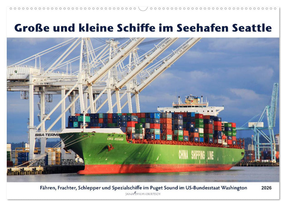 Große und kleine Schiffe im Seehafen Seattle (CALVENDO Wandkalender 2026)
