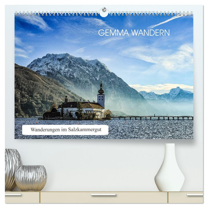 Gemma wandern - Wanderungen im Salzkammergut (CALVENDO Premium Wandkalender 2026)