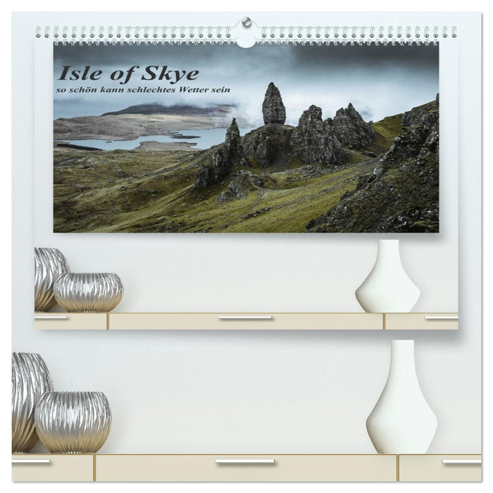 Isle of Skye - so schön kann schlechtes Wetter sein (CALVENDO Premium Wandkalender 2026)