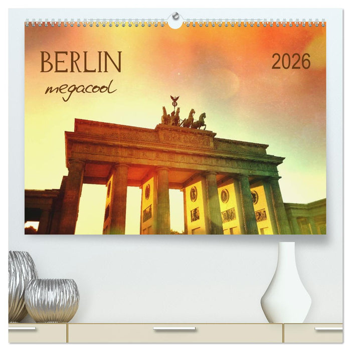 Berlin megacool (CALVENDO Premium Wandkalender 2026)