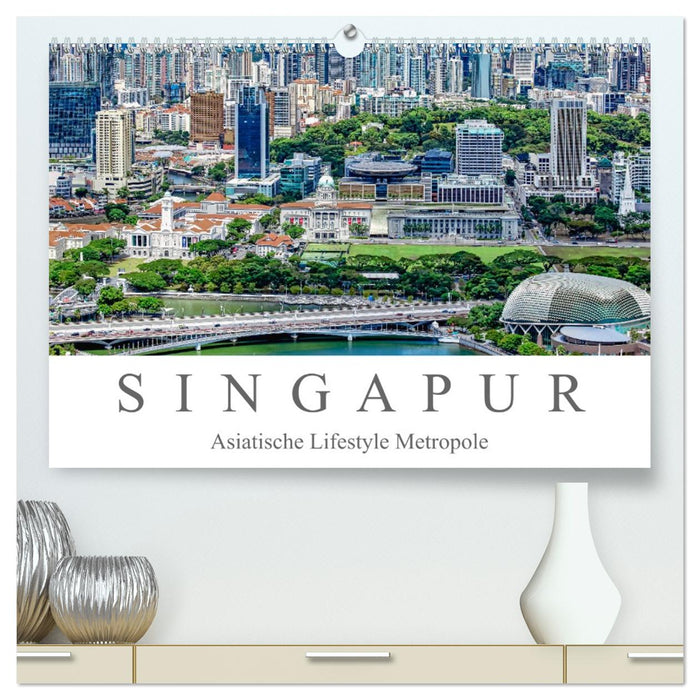 Singapur - Asiatische Lifestyle Metropole (CALVENDO Premium Wandkalender 2026)