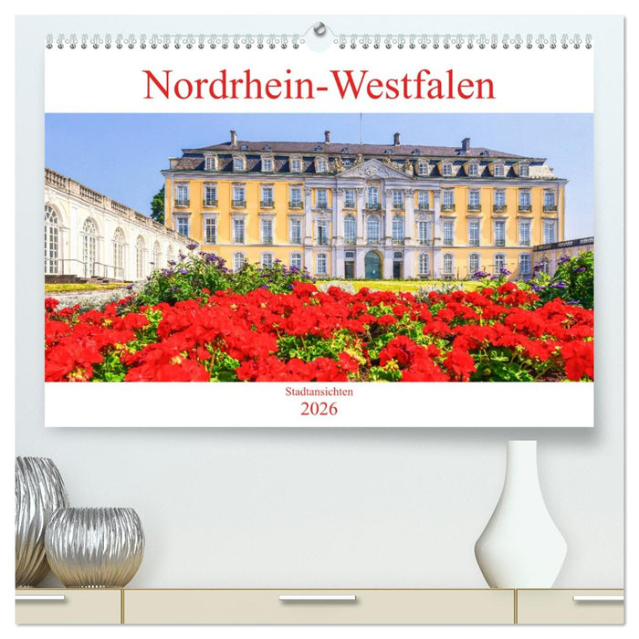 Nordrhein-Westfalen - Stadtansichten (CALVENDO Premium Wandkalender 2026)