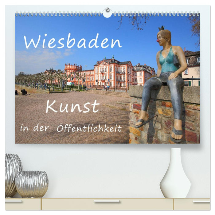 Wiesbaden Kunst in der Öffentlichkeit (CALVENDO Premium Wandkalender 2026)