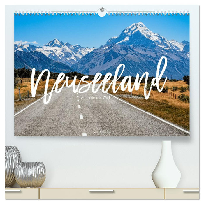 Neuseeland - Am Ende der Welt (CALVENDO Premium Wandkalender 2026)