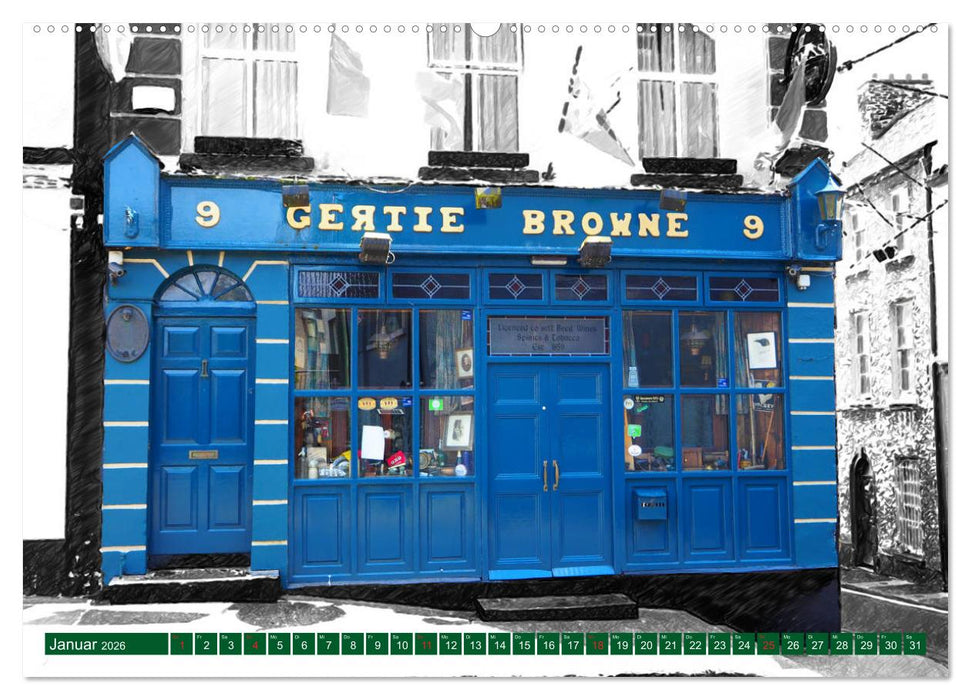 Irish Pubfronts - Irlands urige Kneipen (CALVENDO Premium Wandkalender 2026)
