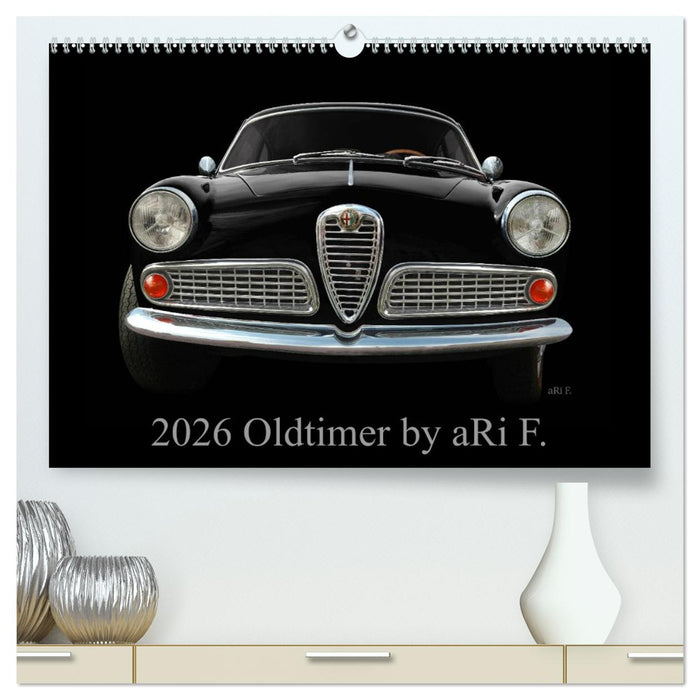 2026 Oldtimer by aRi F. (CALVENDO Premium Wandkalender 2026)