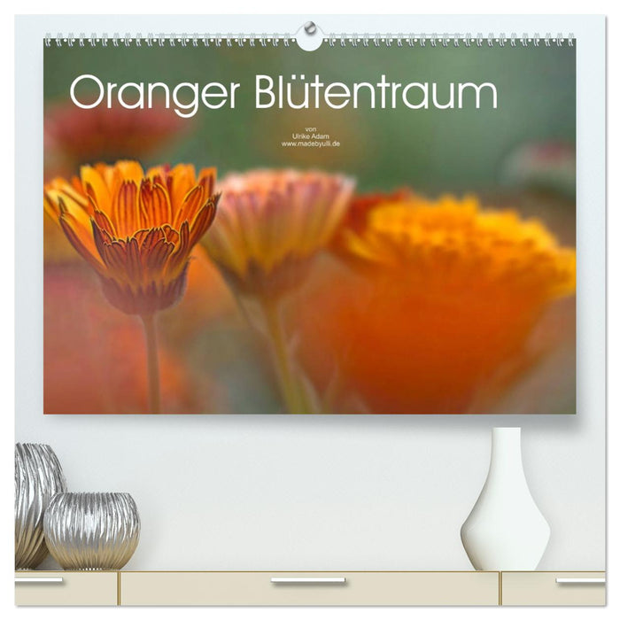 Oranger Blütentraum (CALVENDO Premium Wandkalender 2026)