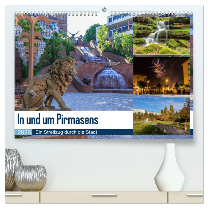 In und um Pirmasens (CALVENDO Premium Wandkalender 2026)