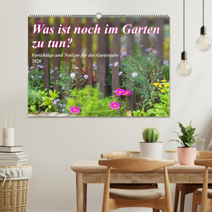 Was ist noch im Garten zu tun? (CALVENDO Wandkalender 2026)