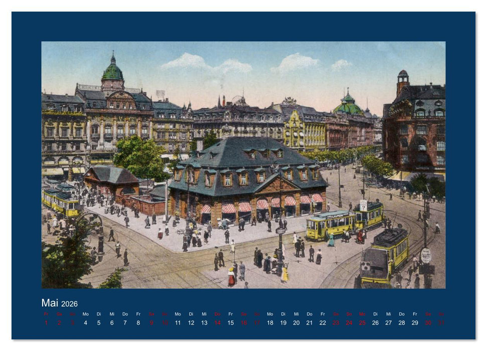 Historisches Frankfurt am Main von 1888 bis 1918 (CALVENDO Premium Wandkalender 2026)
