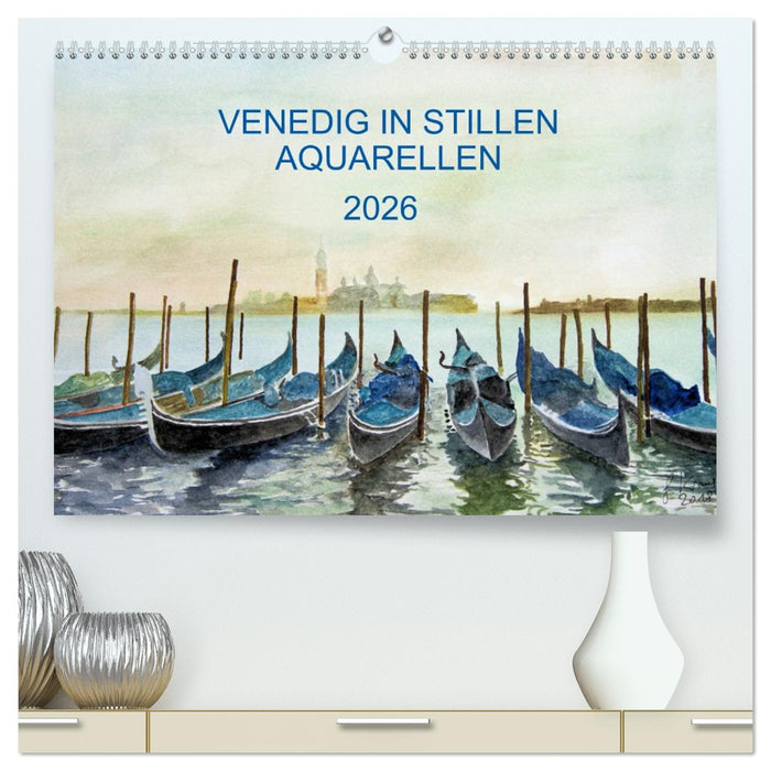 Venedig in stillen Aquarellen (CALVENDO Premium Wandkalender 2026)