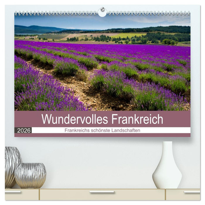 Wundervolles Frankreich (CALVENDO Premium Wandkalender 2026)