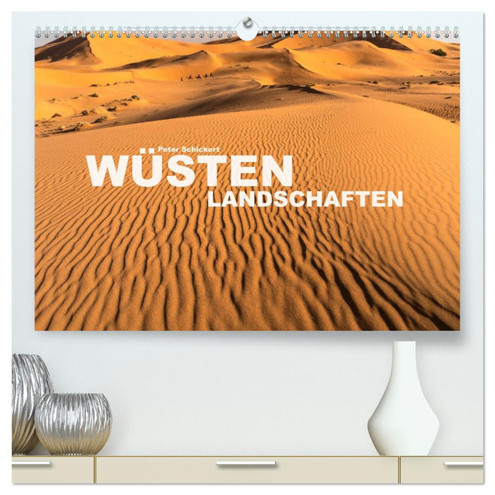 Wüstenlandschaften (CALVENDO Premium Wandkalender 2026)