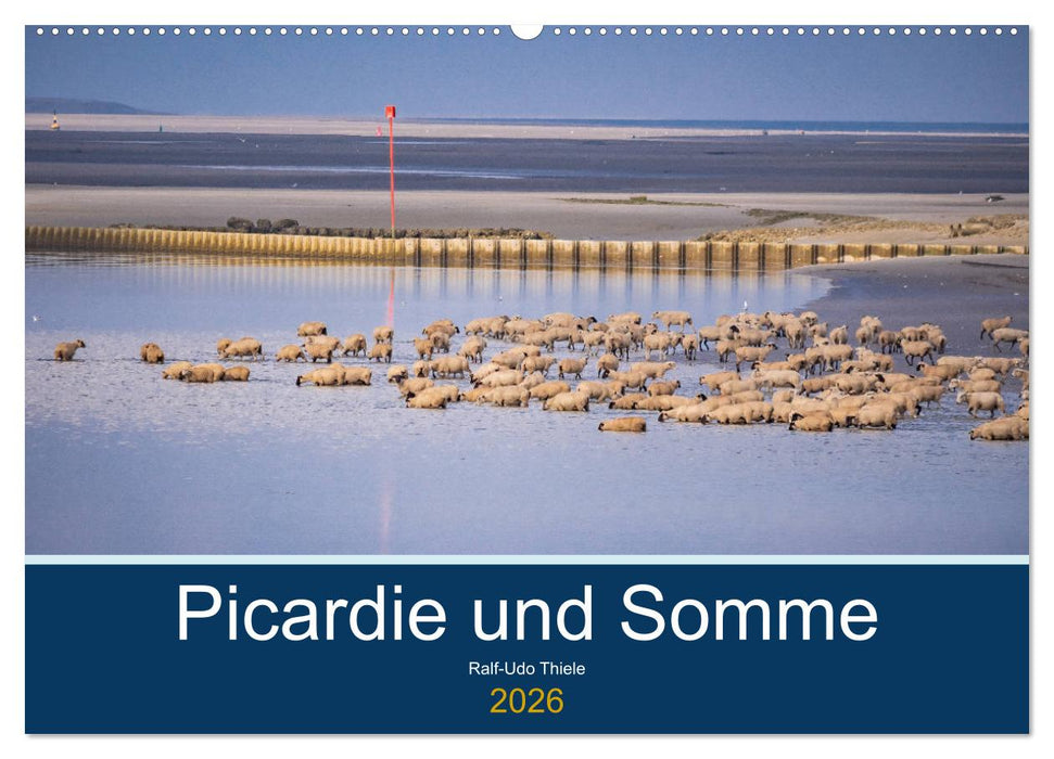Picardie und Somme (CALVENDO Wandkalender 2026)
