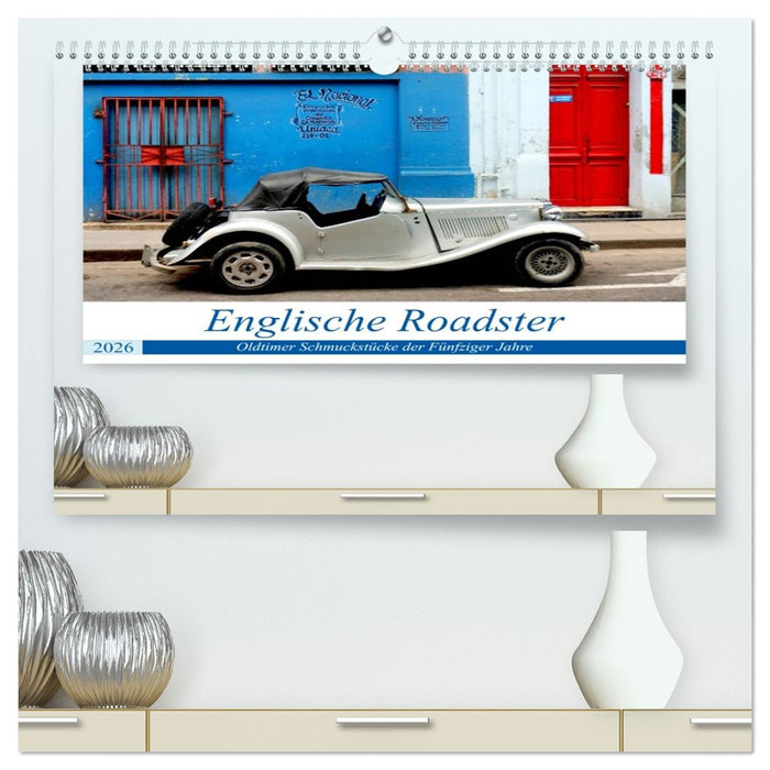 Englische Roadster - Oldtimer Schmuckstücke der Fünfziger Jahre (CALVENDO Premium Wandkalender 2026)