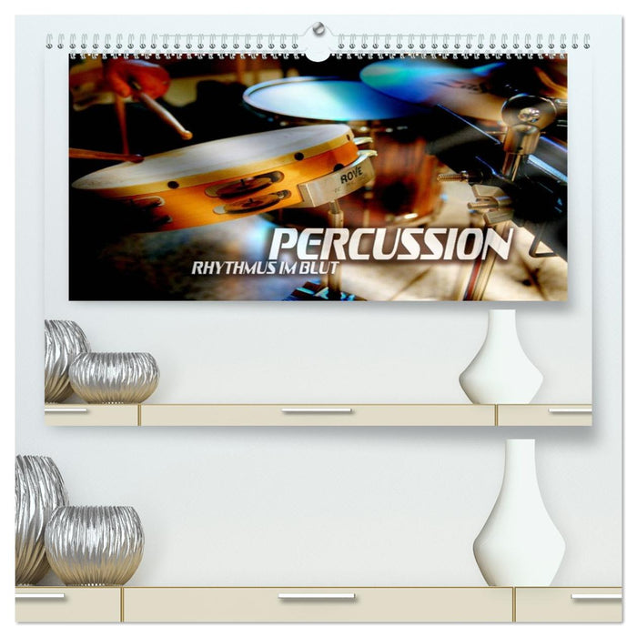 Percussion - Rhythmus im Blut (CALVENDO Premium Wandkalender 2026)