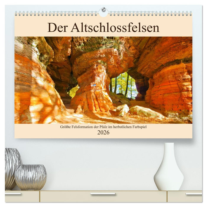 Der Altschlossfelsen - Größte Felsformation der Pfalz im herbstlichen Farbspiel (CALVENDO Premium Wandkalender 2026)