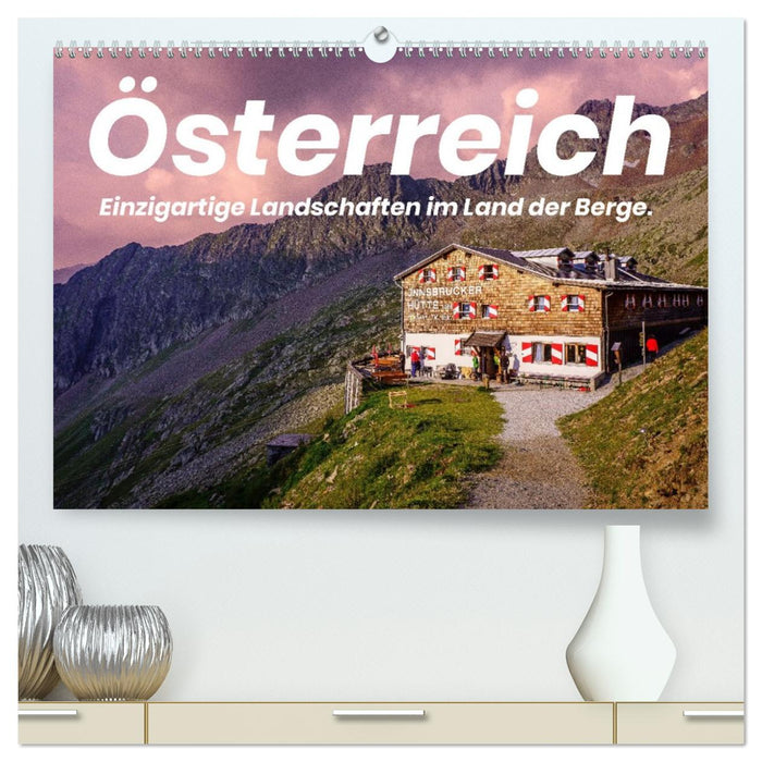 Österreich - Einzigartige Landschaften im Land der Berge. (CALVENDO Premium Wandkalender 2026)