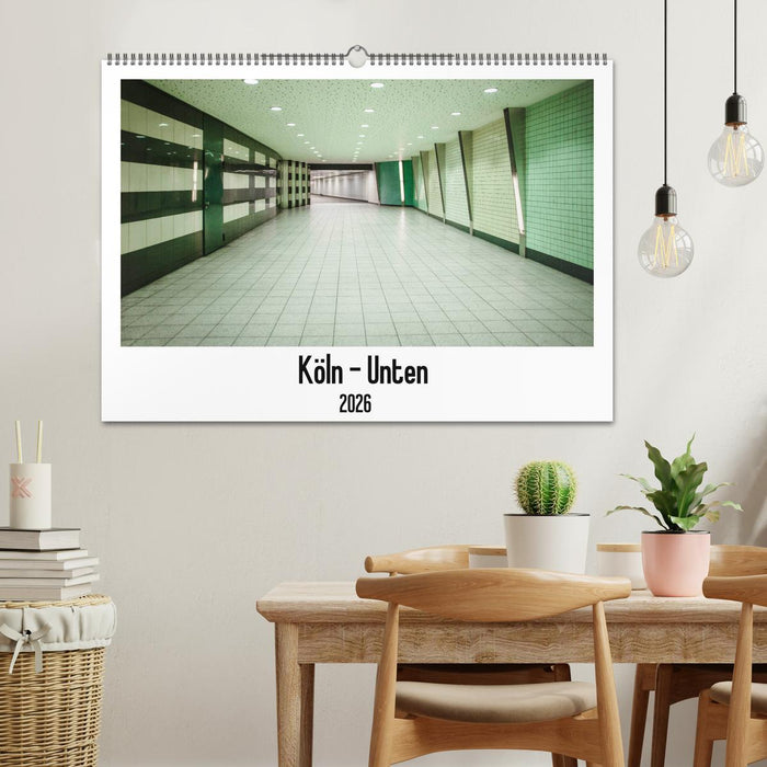 Köln - Unten (CALVENDO Wandkalender 2026)