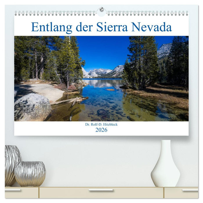Entlang der Sierra Nevada (CALVENDO Premium Wandkalender 2026)